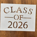 Stencil with 'CLASS OF 2026'
